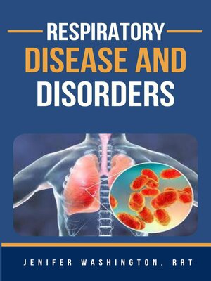 cover image of Respiratory Disease and Disorders